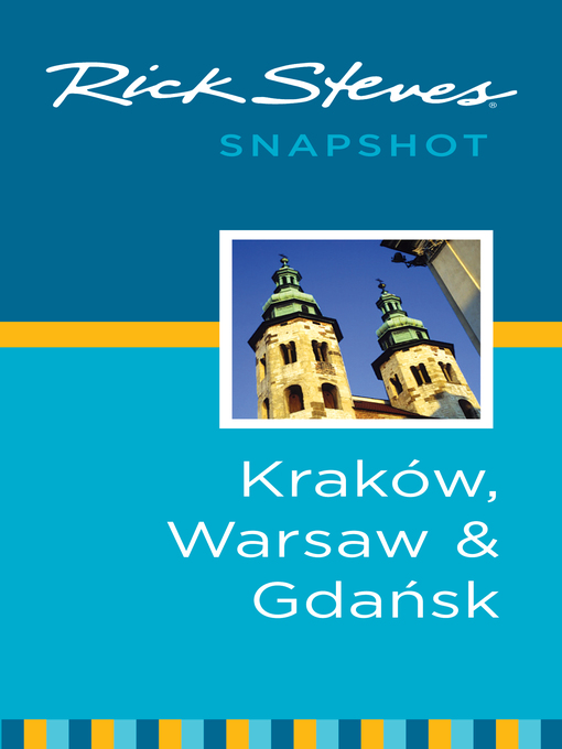 Title details for Rick Steves Snapshot Kraków, Warsaw & Gdansk by Rick Steves - Available